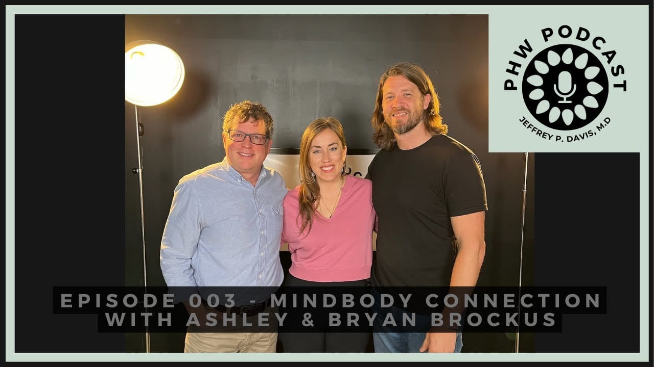 PHW Podcast 003 - MindBody Connection with Ashley & Bryan Brockus