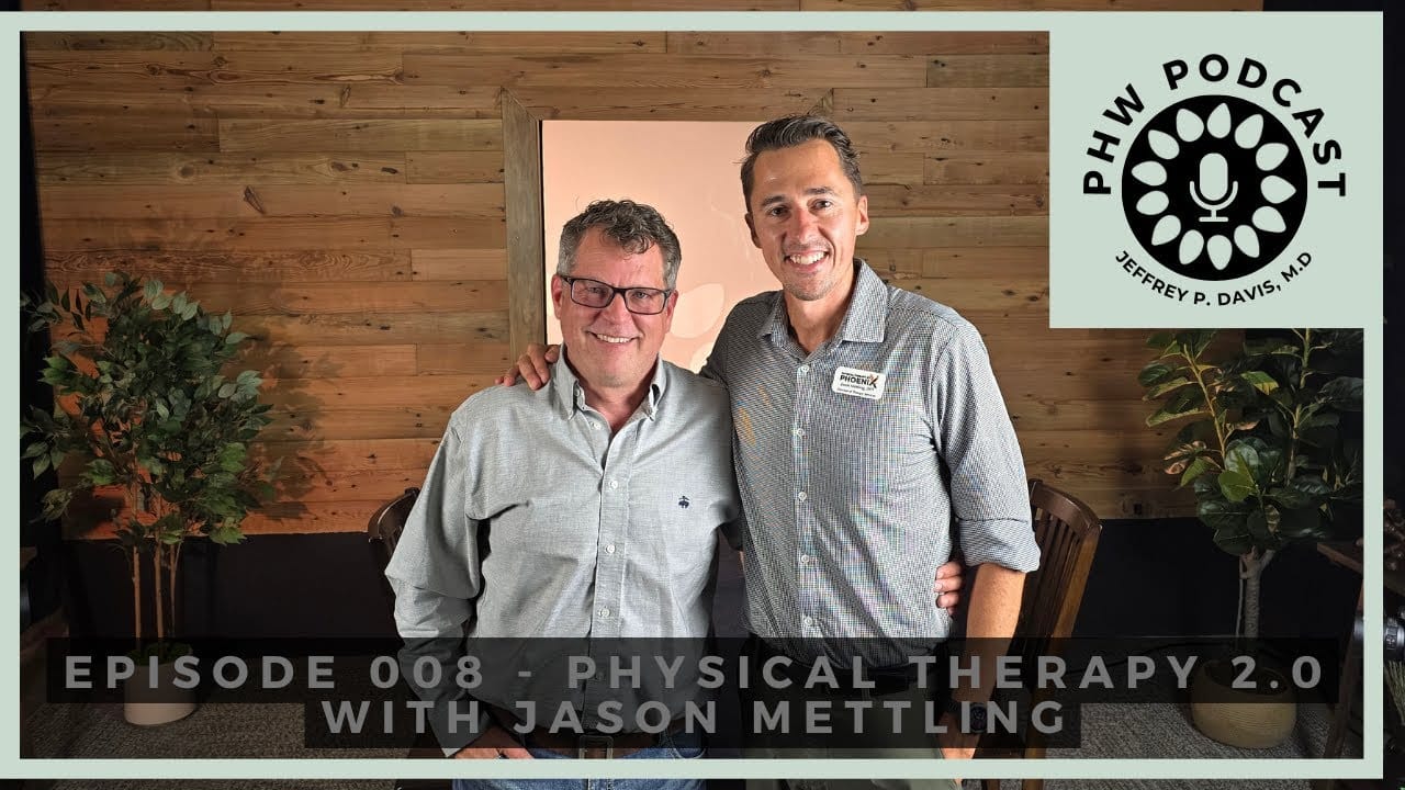PHW Podcast 008 - Physical Therapy 2.0 with Jason Mettling